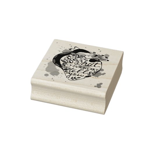 Tu nur, was dein Herz dir sagt Gummistempel (Stempel)