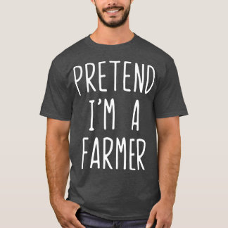 Tu so, als ob ich ein Bauer-Kostüm Halloween Lazy T-Shirt