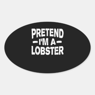 Tu so, als ob ich ein Lobsterkostüm für Last Minut Ovaler Aufkleber