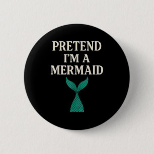 Tu so, als ob ich ein Meerjungfrau-Funny-Lazy-Hall Button