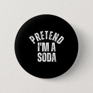 Tu so, als ob ich ein Soda Funny Lazy Halloween-Ko Button
