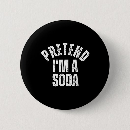 Tu so, als ob ich ein Soda Funny Lazy Halloween-Ko Button (Vorderseite)
