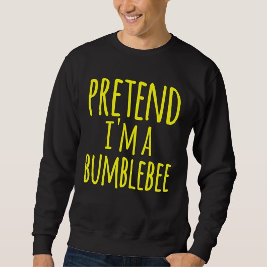 Tu so, als ob ich eine Hummel Bee Costume Hallowee Sweatshirt (Vorderseite)