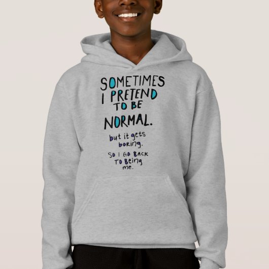 Tu so, als ob man normal wäre hoodie (Vorderseite)