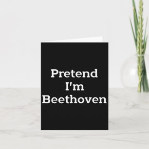 Tu so, als wäre ich Beethoven Costume Funny Music  Karte
