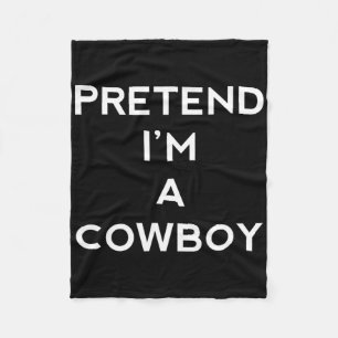 Tu so, als wäre ich Cowboy Fun Halloween Männer Fr Fleecedecke