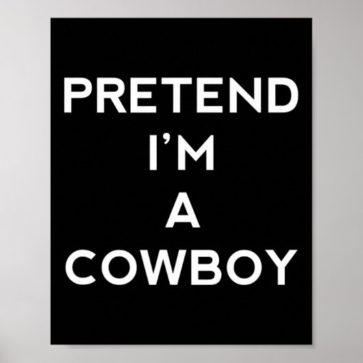 Tu so, als wäre ich Cowboy Fun Halloween Männer Fr Poster (Vorne)