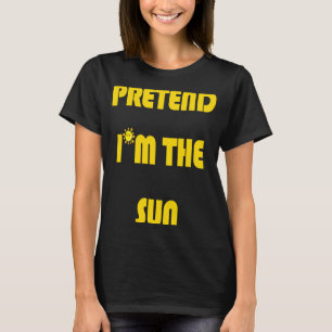 Tu so, als wäre ich das SonnenHalloween-Kostüm lei T-Shirt
