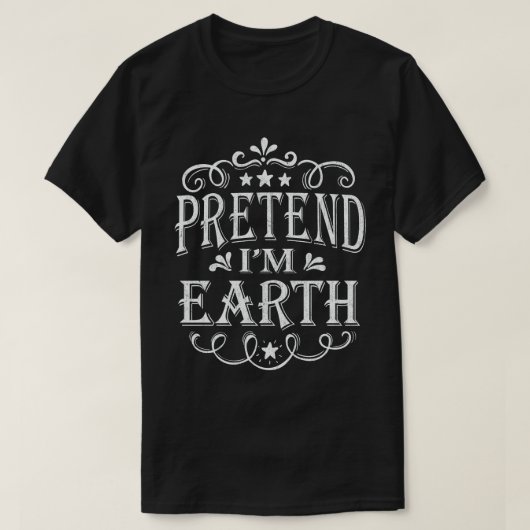 Tu so, als wäre ich Earth Funny Easy Halloween-Kos T-Shirt (Design vorne)