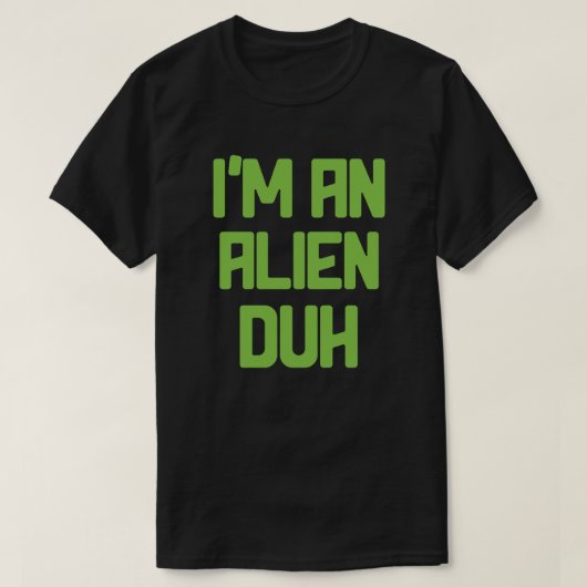 Tu so, als wäre ich ein Alien Easy Halloween Costu T-Shirt (Design vorne)