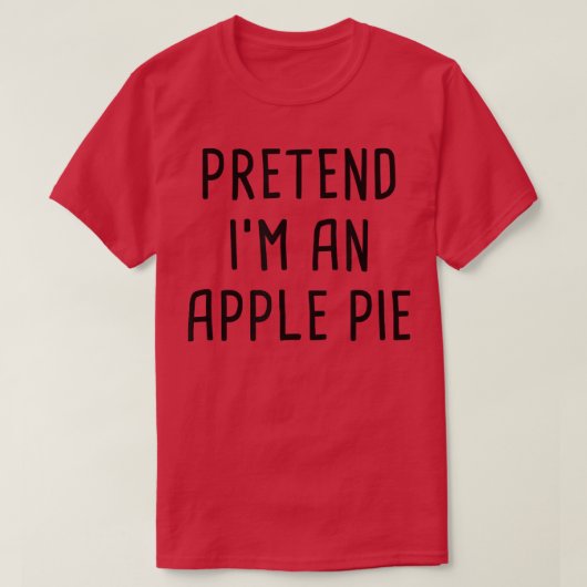 Tu so, als wäre ich ein Apfelkuchen Erntedank Kost T-Shirt (Design vorne)