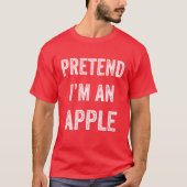 Tu so, als wäre ich ein Apple Funny Lazy Halloween T-Shirt (Vorderseite)
