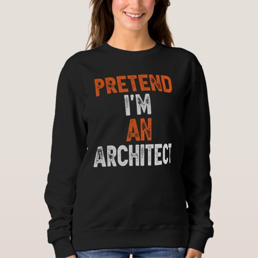Tu so, als wäre ich ein Architekt Easy Costume Hal Sweatshirt (Vorderseite)