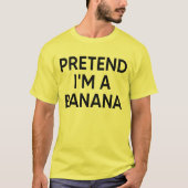 Tu so, als wäre ich ein Bananenfunny Lazy Hallowee T-Shirt (Vorderseite)