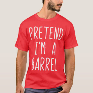 Tu so, als wäre ich ein Barrel-Kostüm Halloween Fu T-Shirt