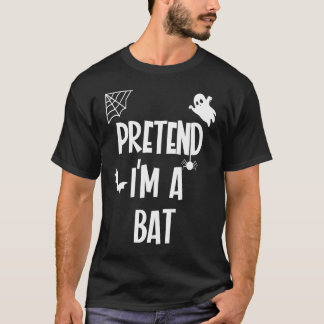 Tu so, als wäre ich ein Bat T-Shirt