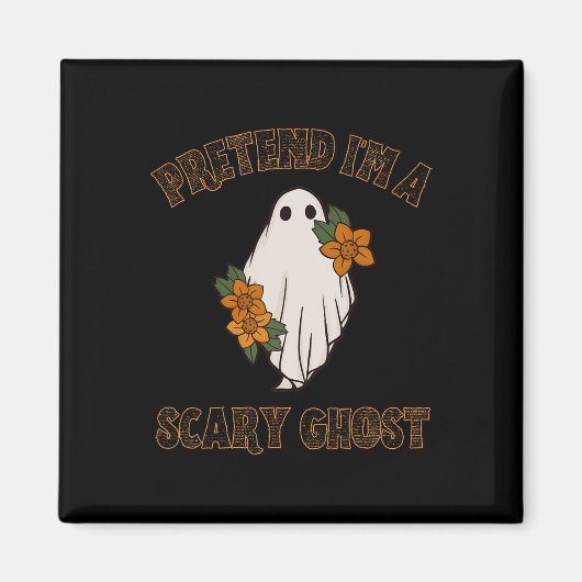 Tu so, als wäre ich ein Beängstigendes Ghost Hallo Magnet (Vorne)