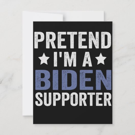 Tu so, als wäre ich ein Biden Supporter Funny Hall Mitteilungskarte (Vorderseite)