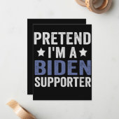 Tu so, als wäre ich ein Biden Supporter Funny Hall Mitteilungskarte (Vorderseite/Rückseite Beispiel)