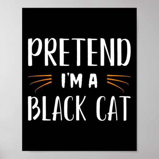 Tu so, als wäre ich ein Black Cat Kostüm Party Fun Poster (Vorne)