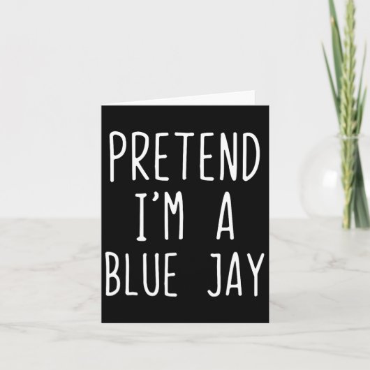 Tu so, als wäre ich ein blaues Jay-Kostüm Hallowee Karte (Vorderseite)