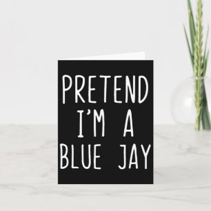 Tu so, als wäre ich ein blaues Jay-Kostüm Hallowee Karte