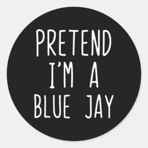 Tu so, als wäre ich ein blaues Jay-Kostüm Hallowee Runder Aufkleber