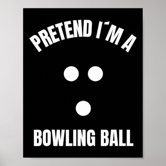 Tu so, als wäre ich ein bowling Ball Halloween-Kos Poster (Vorne)
