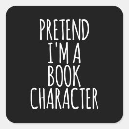 Tu so, als wäre ich ein Buchzeichner - KostümHallo Quadratischer Aufkleber