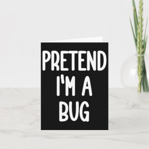 Tu so, als wäre ich ein Bug-Kostüm Karte