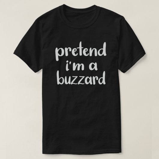 Tu so, als wäre ich ein Buzzard Funny Easy Hallowe T-Shirt (Design vorne)