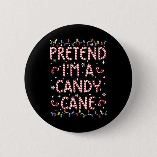 Tu so, als wäre ich ein Candy Cane Weihnachtsfest Button (Vorderseite)