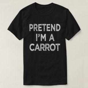 Tu so, als wäre ich ein Carrot Funny Easy Hallowe T-Shirt