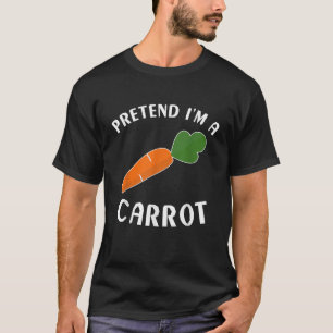 Tu so, als wäre ich ein Carrot Funny Easy Hallowee T-Shirt
