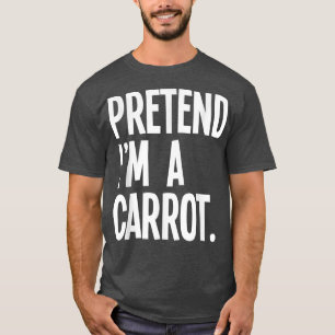 Tu so, als wäre ich ein Carrot Funny Halloween-Par T-Shirt
