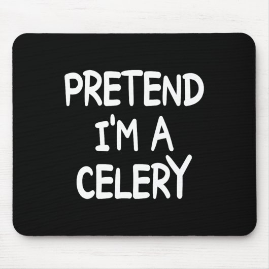 Tu so, als wäre ich ein Celery Costume Halloween C Mousepad (Vorne)