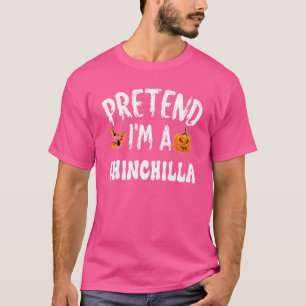 Tu so, als wäre ich ein Chinchilla Halloween-Kostü T-Shirt