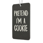 Tu so, als wäre ich ein Cookie | Witziges Hallowee Autolufterfrischer (Links)