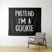 Tu so, als wäre ich ein Cookie | Witziges Hallowee Wandteppich (Beispiel (Horizontal))