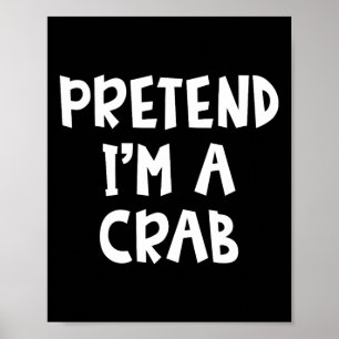 Tu so, als wäre ich ein Crab Matching Costume Lazy Poster