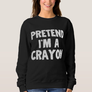 Tu so, als wäre ich ein Crayon Funny Halloween Spa Sweatshirt