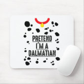 Tu so, als wäre ich ein Dalmatiner Halloween-Kostü Mousepad (Mit Mouse)