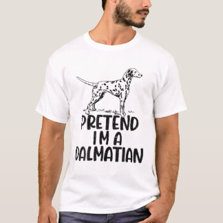 Tu so, als wäre ich ein Dalmatiner Halloween-Kostü T-Shirt
