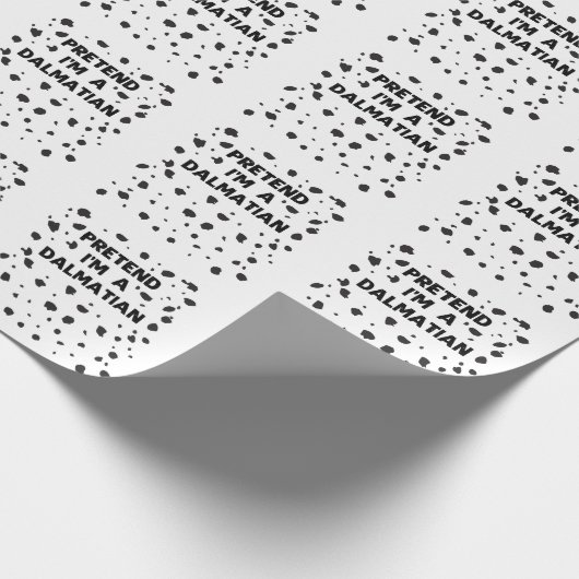 Tu so, als wäre ich ein Dalmatiner Kostüm Funny Ha Geschenkpapier (Ecke)