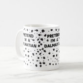 Tu so, als wäre ich ein Dalmatiner Kostüm Funny Ha Kaffeetasse (Vorderseite Links)