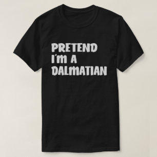 Tu so, als wäre ich ein Dalmatiner, leicht Hallow T-Shirt