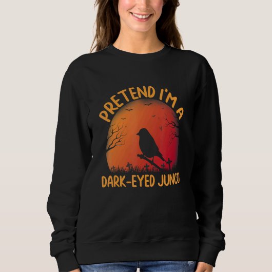 Tu so, als wäre ich ein Dark eyed Junco, passend z Sweatshirt (Vorderseite)