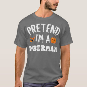 Tu so, als wäre ich ein Doberman Halloween-Kostüm  T-Shirt