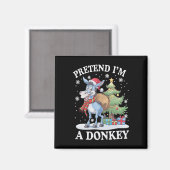 Tu so, als wäre ich ein Donkey-Weihnachtsbaum und Magnet (Vorderseite/Rückseite)