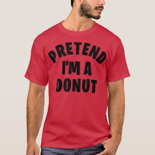 Tu so, als wäre ich ein Donut Funny Lazy Halloween T-Shirt